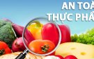 Bài Tuyên truyền Tháng hành động vì an toàn thực phẩm” năm 2024 với chủ đề “Tiếp tục bảo đảm an ninh, an toàn thực phẩm trong tình hình mới”.